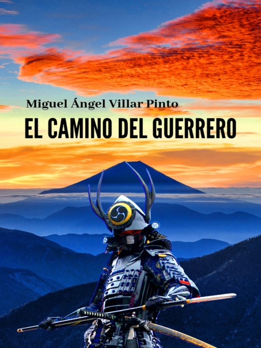 Title details for El camino del guerrero by Miguel Ángel Villar Pinto - Available